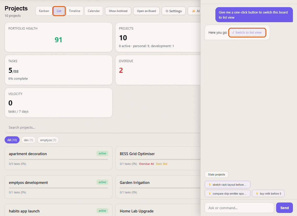 The same pattern on a data-rich page — and the result of a click. Asked for a one-click way to switch the board to list view, the assistant offered a Switch to list view control; clicking it flipped the board from kanban to List — the List tab is now active and the button shows ✓ (orange rings added to mark both). The page also declares filter and open_project. Captured against a sample vault.|637